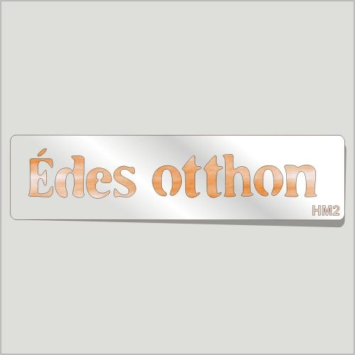 Édes Otthon Festősablon Felirat